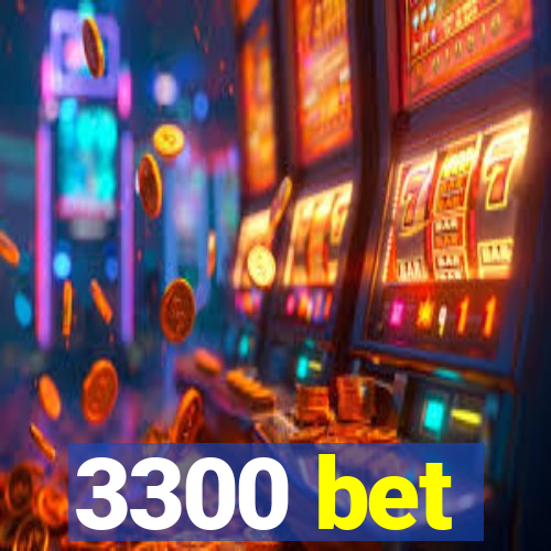 3300 bet